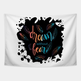 Dream without fear hand lettering with feathers. Quotes. Tapestry