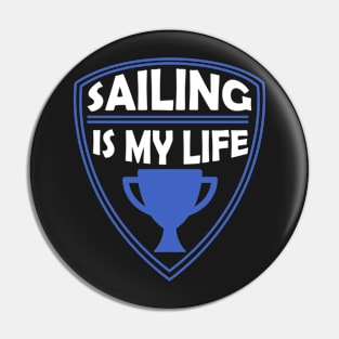 Sailing is my Life Gift Pin