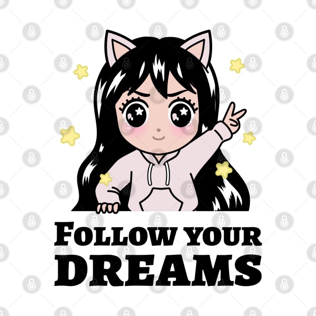 Follow Your Dreams by MythicalShop