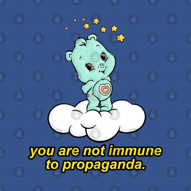 You Are Not Immune To Propaganda / by DankFutura