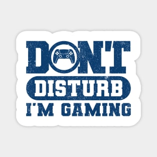 Dont Disturb Im Gaming Version Blue Magnet