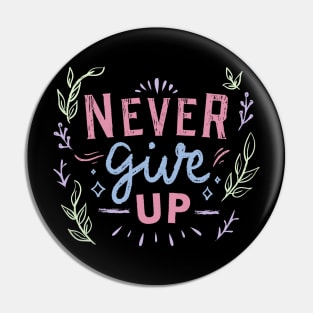 Never give up - chalkboard quote Pin