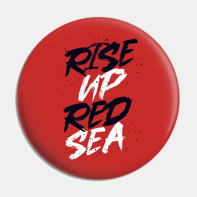 Rise Up Red Sea Pin by LunaGFXD