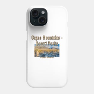 Organ Mountains Desert Peaks NM Phone Case