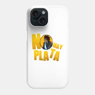 Javier Milei "NO HAY PLATA" VERSION 2 Phone Case