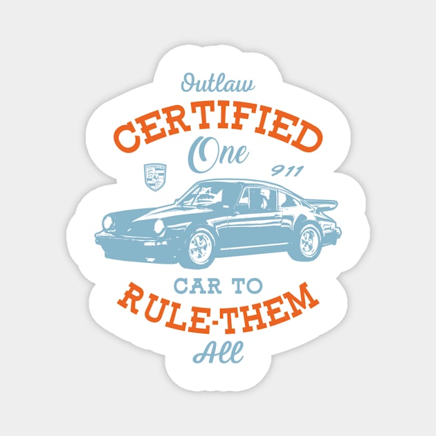 Outlaw Certified - One Car To Rule Them All Magnet by v55555