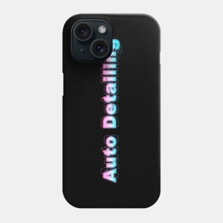 Auto Detailing Phone Case