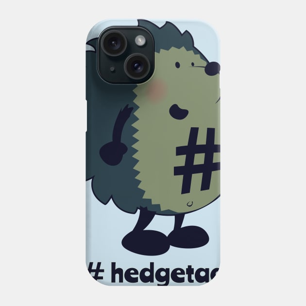 Don't forget the hedgetag! Phone Case by mangulica