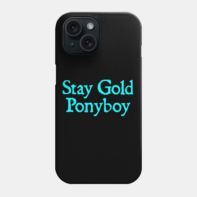 Stay Gold Ponyboy Phone Case by  hal mafhoum?