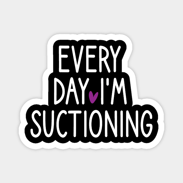 Dentist,Every Day I'm Suctioning , Teeth ,Tooth Brush, Medical , Doctor, Dentist, Dentist Gift, Dental Hygienist heart style Magnet by First look