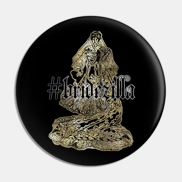 Gothic Bridezilla Light Gold Pin by whatchelsdrew