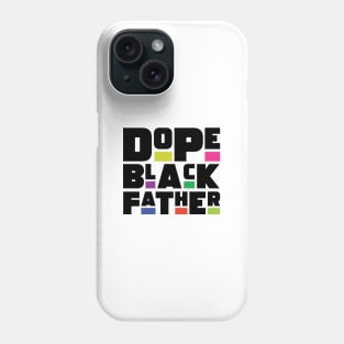 Dope Black Father Phone Case