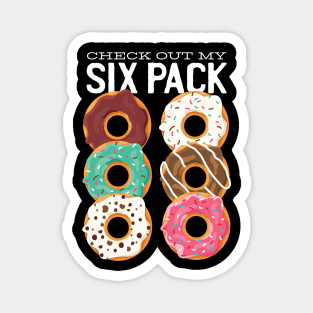 Funny Check Out My Six Pack Donut Gym Magnet