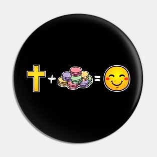 Christ plus Macaroons equals happiness Christian Pin
