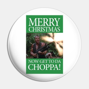 Merry Christmas - Get to the Chopper Pin