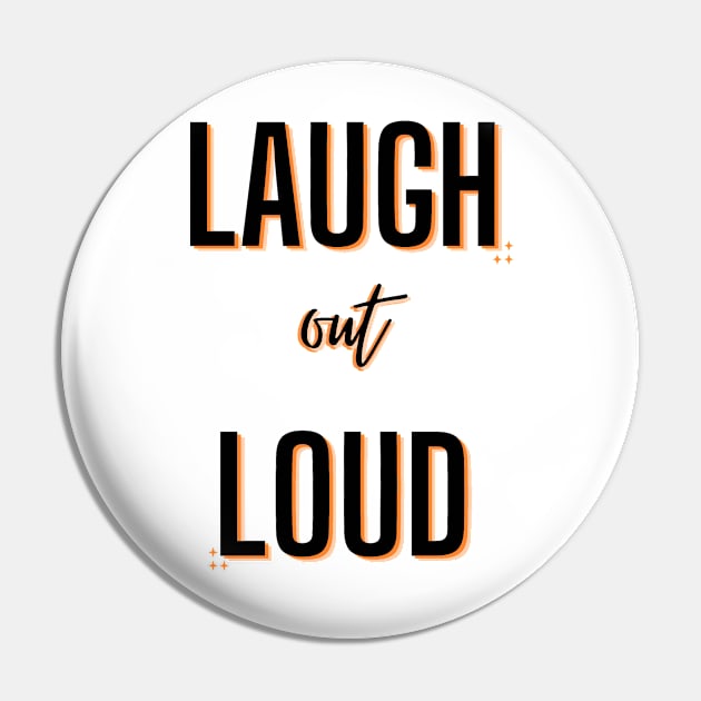 Laugh Out Loud (Black) Pin by Digivalk