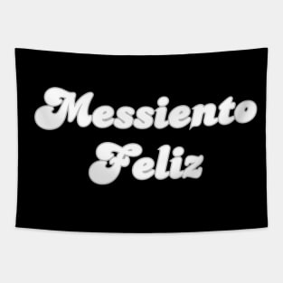 Messiento Feliz soccer futbol quote art Tapestry