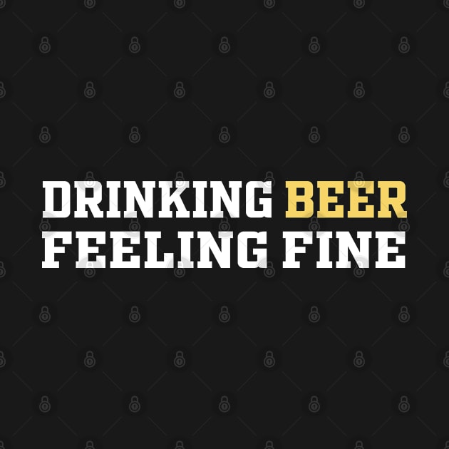 Drinking Beer Feeling Fine | Funny Saying by Mr.Speak