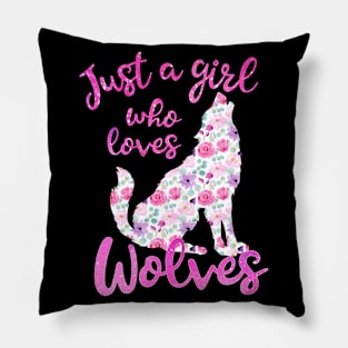 Just a girl who loves wolves Pillow