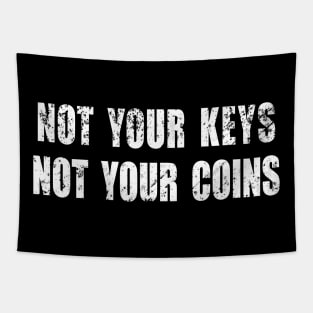 Not your keys Not your coins Tapestry