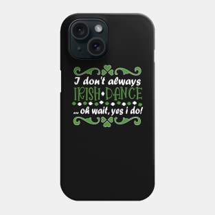 Irish Dancing Ireland Design For Irish Dancers Phone Case