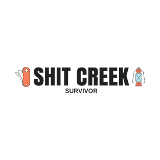 Shit Creek Survivor T-Shirt T-Shirt