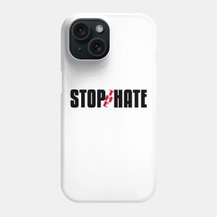 Stop the Hate Phone Case