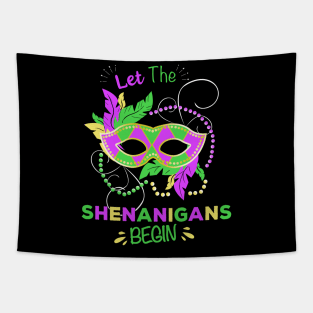 Let The Shenanigans Begin for a Mardi Gras lover Tapestry