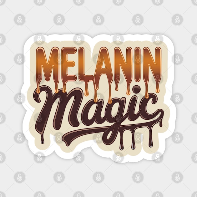 Melanin Magic Dripping Magnet by UrbanLifeApparel