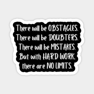 OBSTACLES, DOUBTERS, MISTAKES, HARD WORK, NO LIMITS MOTIVATIONAL QUOTE Magnet