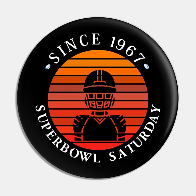 Since 1967 Super Bowl Saturday Vintage Sunset Pin by Rechtop