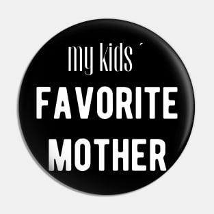 My kids´ favorite Mother Pin