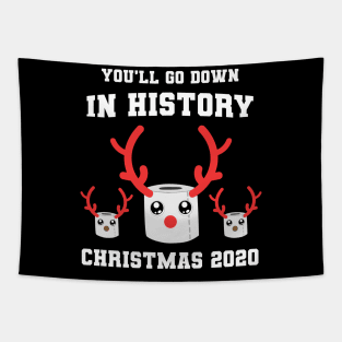 You'll Go Down In History Funny Christmas 2020 Tapestry