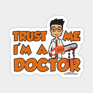 Trust Me I'm A Doctor Funny Medical Novelty Gift Magnet