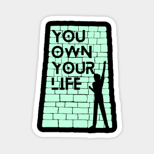 You own your life Magnet