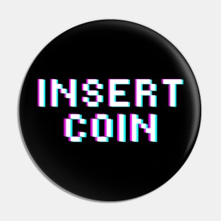 Insert Coin Pin