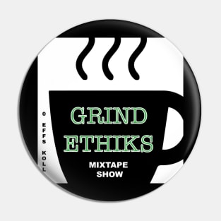 0 EFFS Grind Ethiks T-Shirt Pin