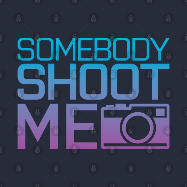 Somebody shoot me by NVDesigns