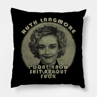 Ruth Langmo - i dont know shit oldstyle Pillow