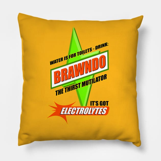 Water is for Toilets - Drink Brawndo Pillow by Meta Cortex