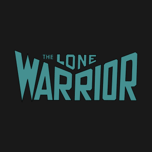 The Lone Warrior T-Shirt