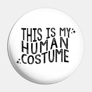This is my Human Costume Pin