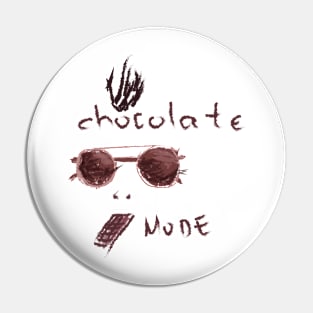 Chocolate Mode Pin