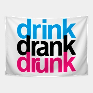 Drink Drank Drunk Tapestry