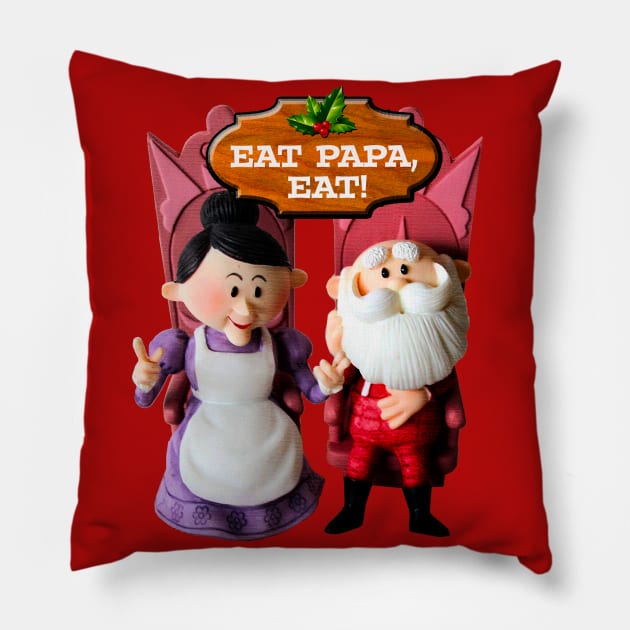 EAT PAPA, EAT! Mrs. Claus and Santa Pillow by Pop Fan Shop