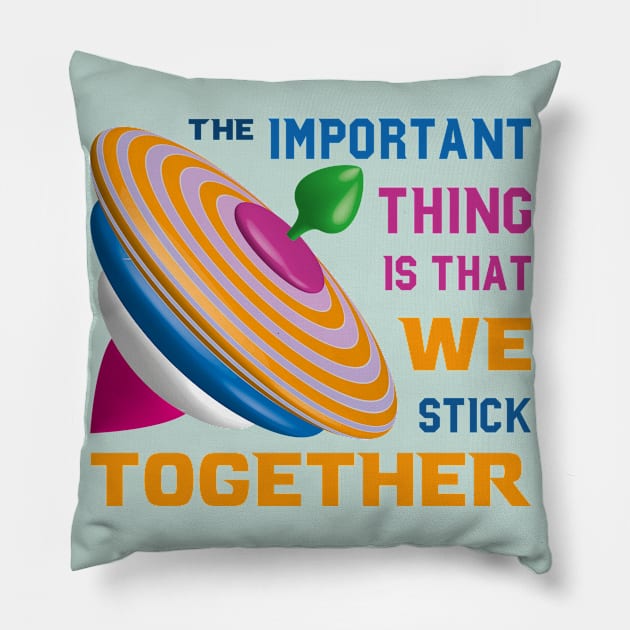 The important thing is that we stick together Pillow by Choulous79