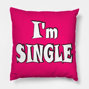 I'm single Pillow