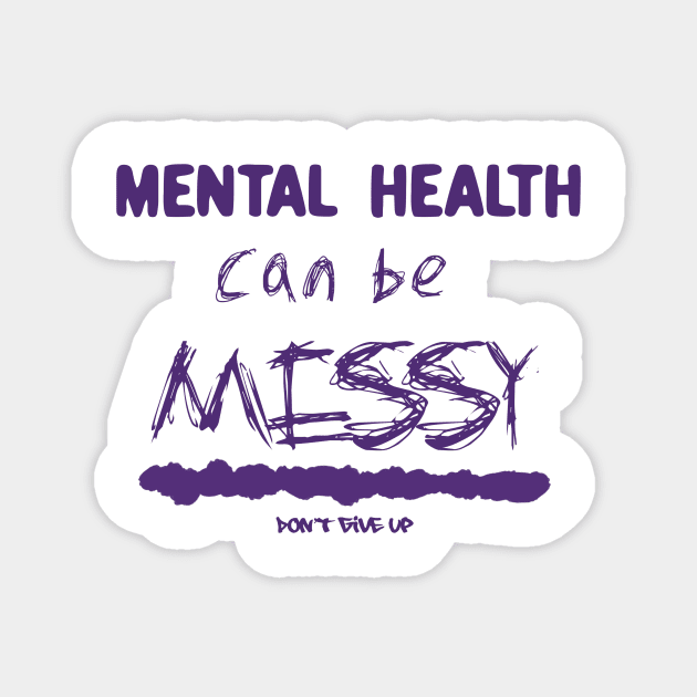 Mental health can be messy- purple Magnet by Sunsettreestudio