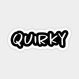 Quirky Magnet