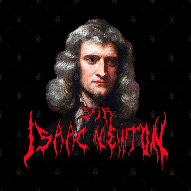 Sir Isaac Newton Metal by blueversion